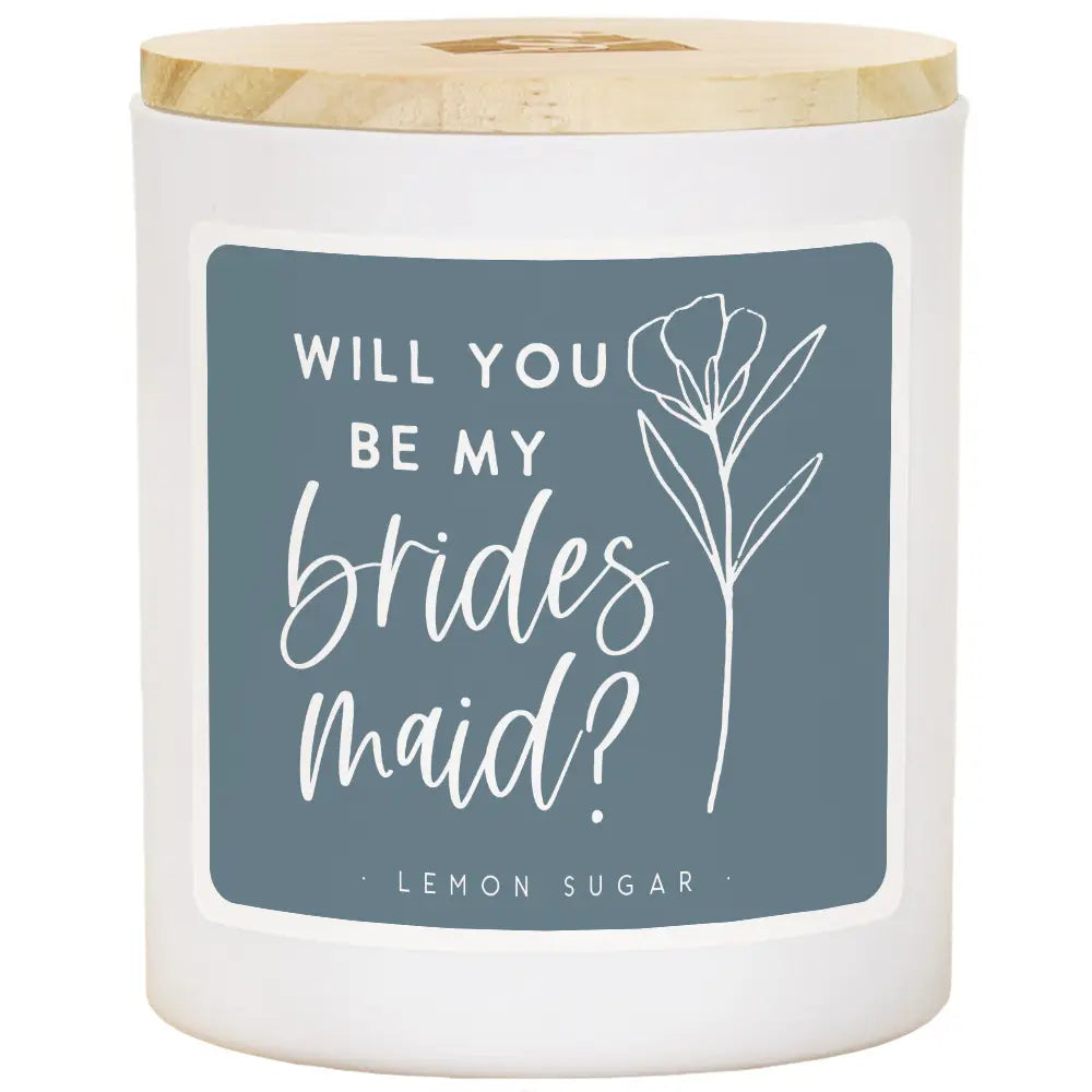 Will You Be My Bridesmaid Candle