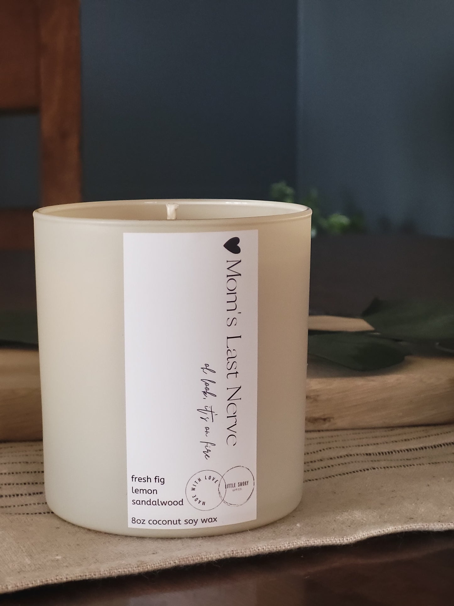 Candle, Mom's Last Nerve