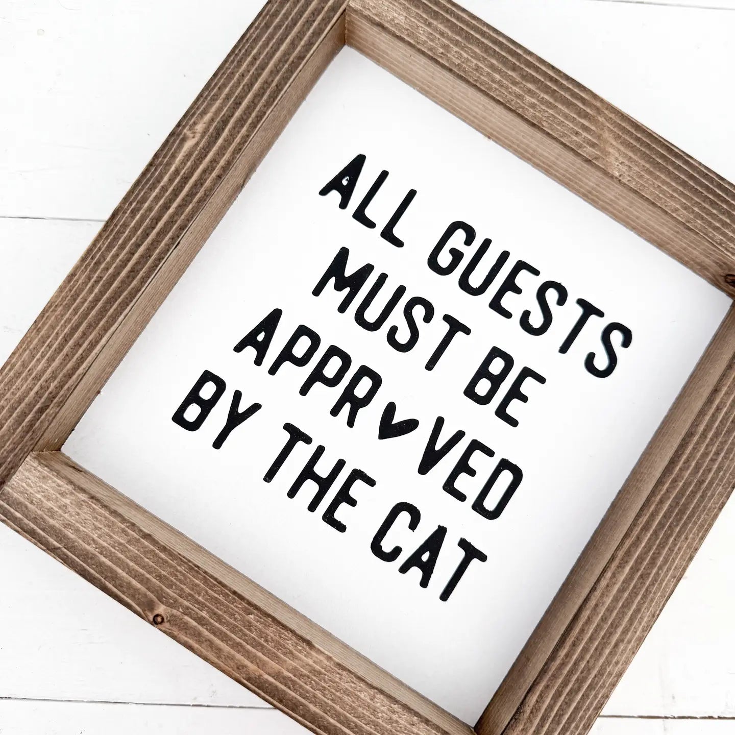 All Guests Must Be Approved By the Cat Sign