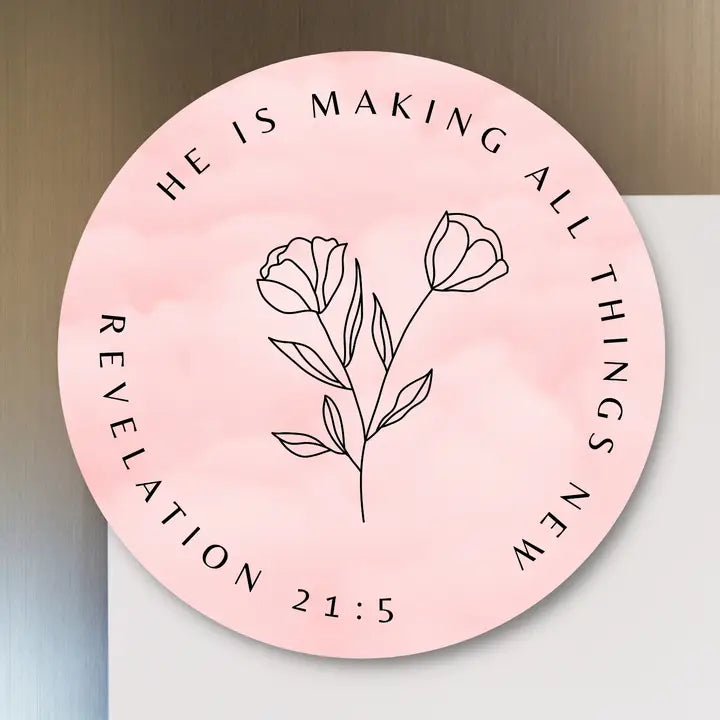He Is Making All Things New Magnet