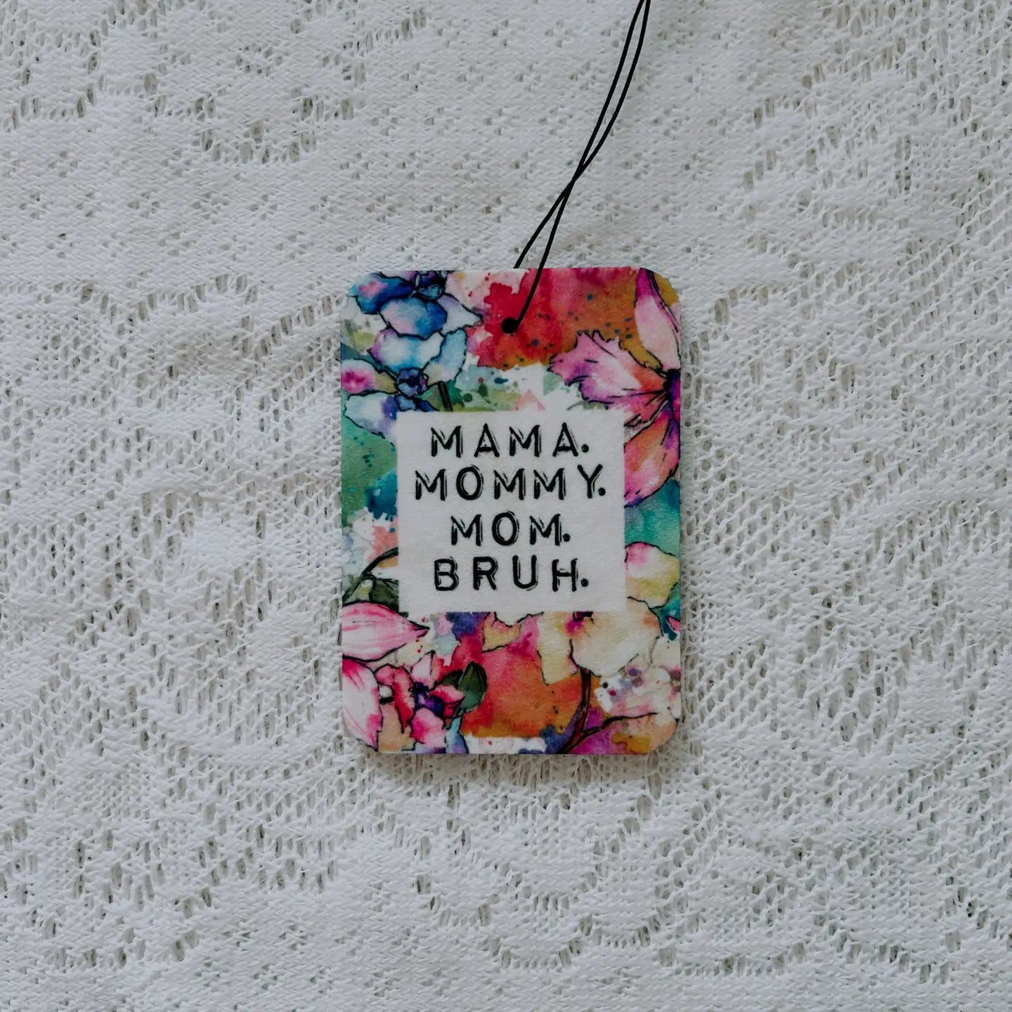 Mama Mommy Mom Bruh Air Freshener