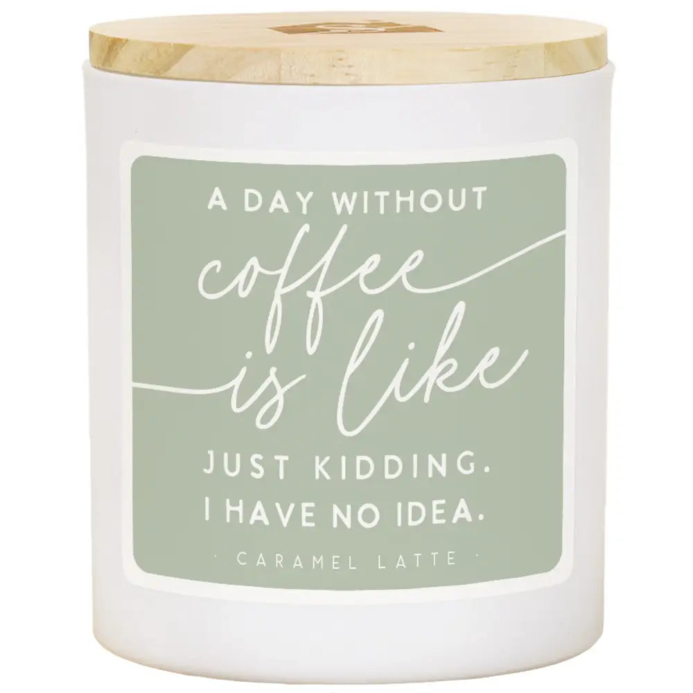 Day Without Coffee Candle