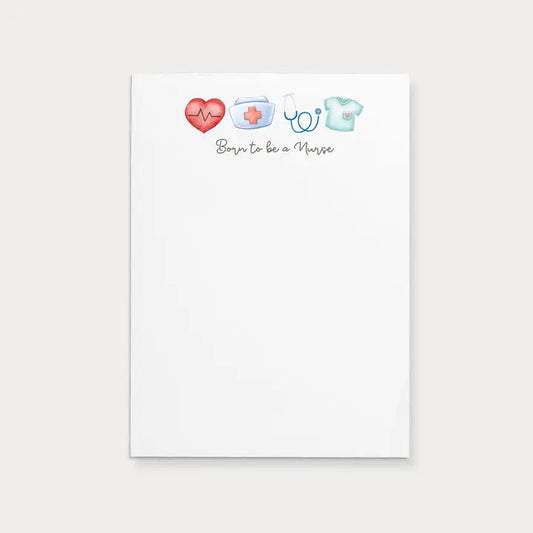 Born To Be A Nurse Notepad | 4.25" X 5.5"