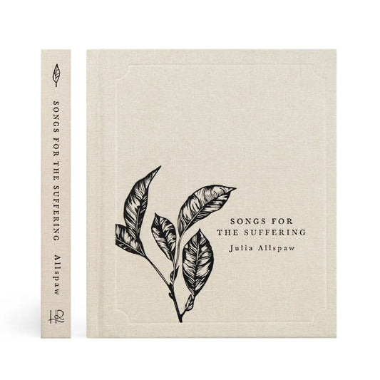 Songs For the Suffering By Julia Allspaw