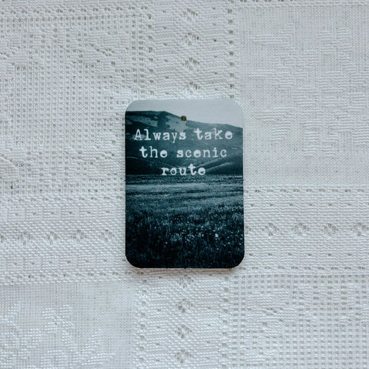 Always Take the Scenic Route Air Freshener