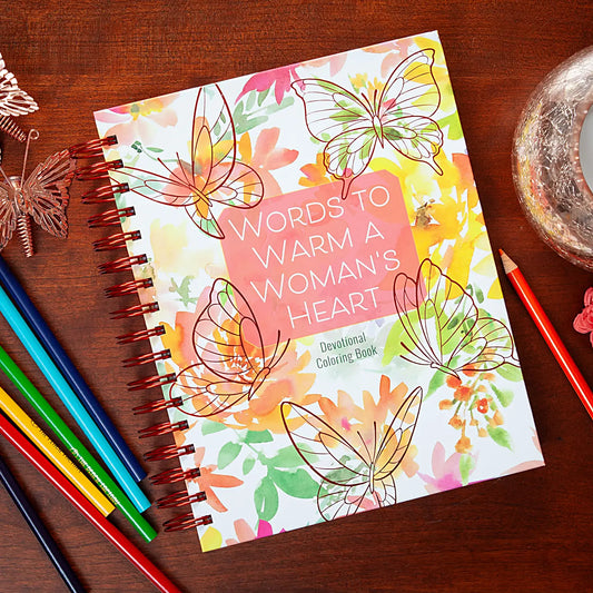 Words To Warm A Woman's Heart Devotional Coloring Book