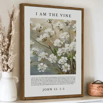 I Am the Vine  Wall Art John 15 :1-5
