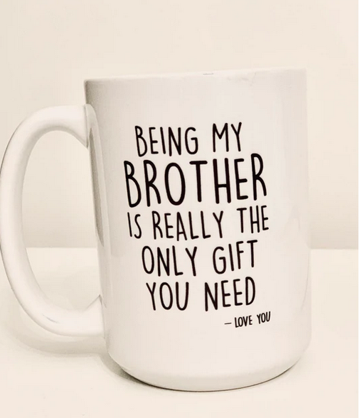 Mug, Being My Brother