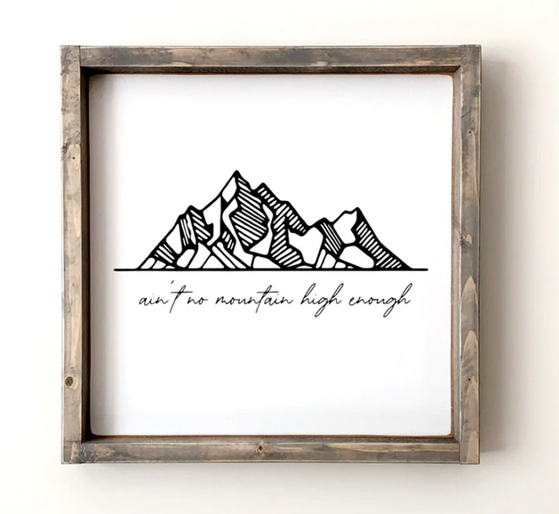 Wooden Sign, Ain't No Mountain