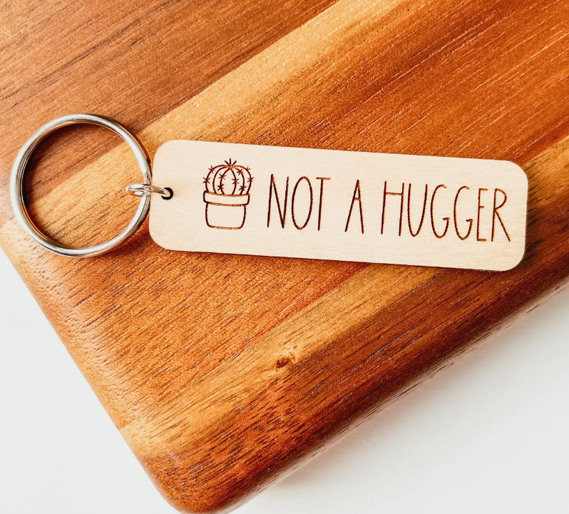 Not a Hugger, Keychain